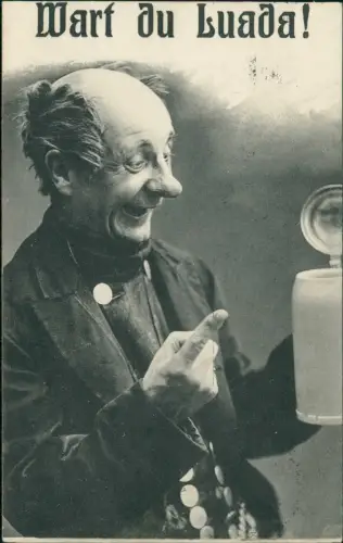 Ansichtskarte  Type Original mit Bier Scherzkarte Wart du Luada! 1909