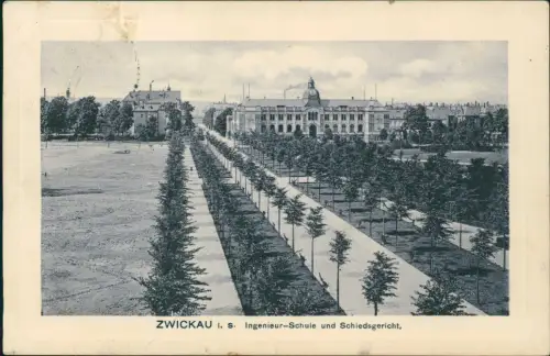 Ansichtskarte Zwickau Ingenieur-Schule und Schiedsgericht 1918